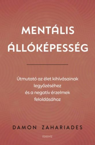 Mentális állóképesség - Damon Zahariades