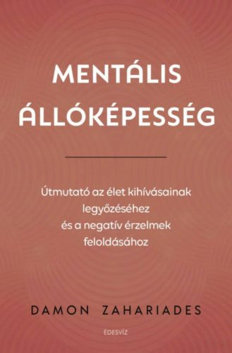 Mentális állóképesség - Damon Zahariades