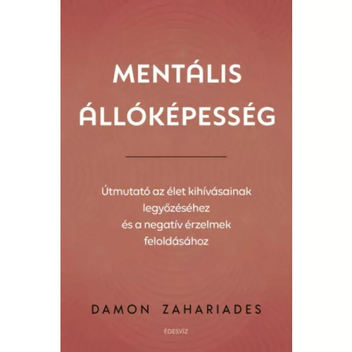 Mentális állóképesség - Damon Zahariades