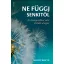 Ne függj senkitől - Az önmagunkkal való törődés alapjai - Melody Beattie