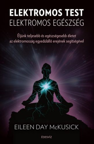 Elektromos test elektromos egészség - Eileen Day McKusick