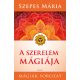 A szerelem mágiája - Szepes Mária