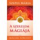 A szerelem mágiája - Szepes Mária