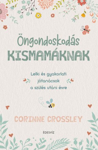 Öngondoskodás kismamáknak - Corinne Crossley