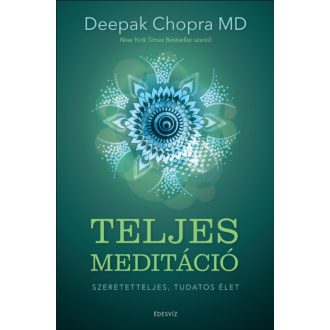 Teljes meditáció - Deepak Chopra