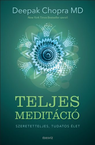 Teljes meditáció - Deepak Chopra