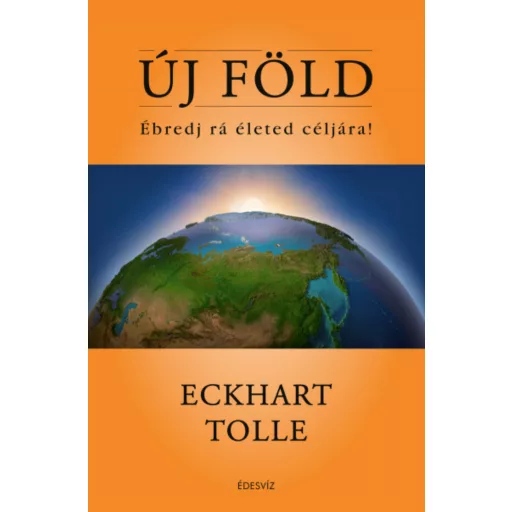 Új Föld - Eckhart Tolle - MaiKonyv