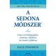 A Sedona-módszer - Hale Dwoskin