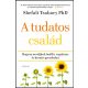 A tudatos család - Shefali Tsabary PhD