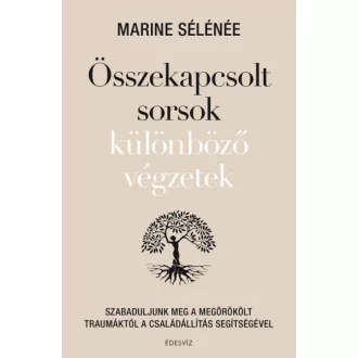   Összekapcsolt sorsok, különböző végzetek - Marine Sélénée