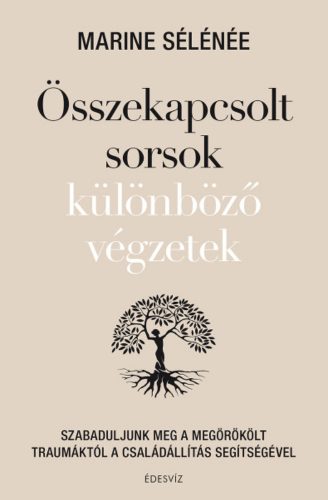 Összekapcsolt sorsok, különböző végzetek - Marine Sélénée