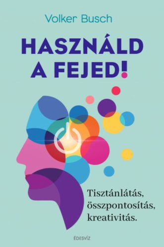 Használd a fejed! - Volker Busch