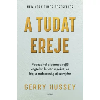 A tudat ereje - Gerry Hussey