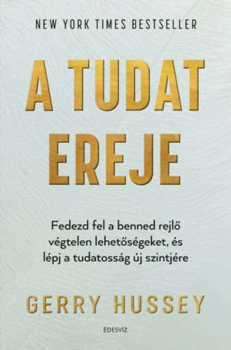 A tudat ereje - Gerry Hussey