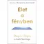 Élet a fényben - Deepak Chopra