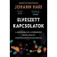 Elveszett kapcsolatok - Johann Hari