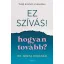 Ez szívás - hogyan tovább? - Dr. Neeta Bhushan