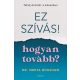 Ez szívás - hogyan tovább? - Dr. Neeta Bhushan