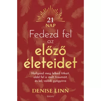 Fedezd fel az előző életeidet - Denise Linn