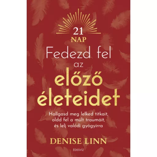 Fedezd fel az előző életeidet - Denise Linn