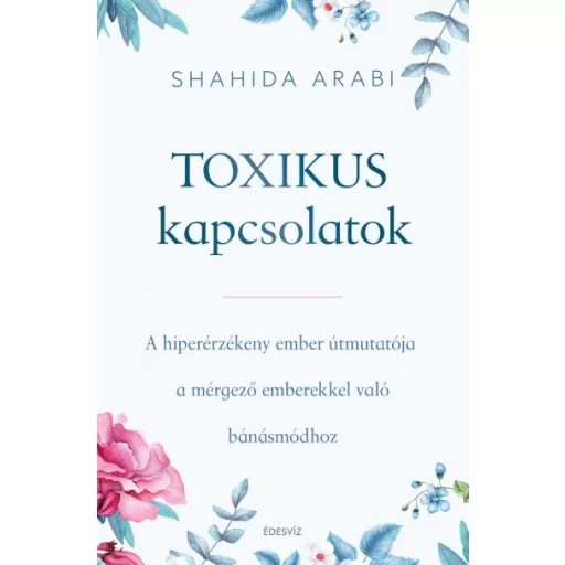 Toxikus kapcsolatok - Shahida Arabi