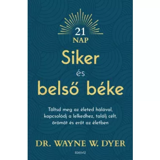 Siker és belső béke - Dr. Wayne W. Dyer