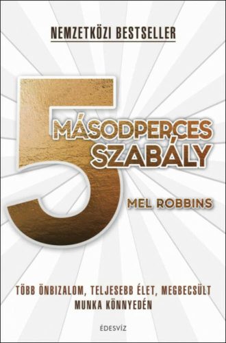 5 másodperces szabály - Mel Robbins