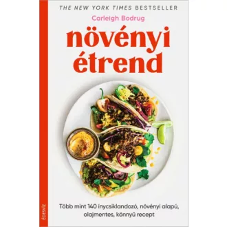 Növényi étrend - Carleigh Bodrug