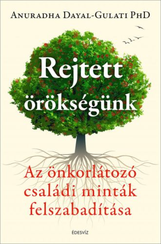 Rejtett örökségünk - Anuradha Dayal-Gulati PhD