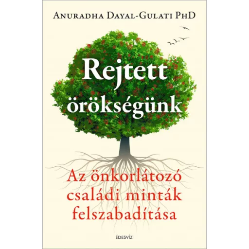 Rejtett örökségünk - Anuradha Dayal-Gulati PhD