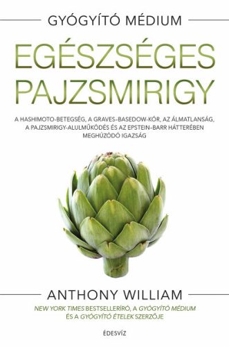 Egészséges pajzsmirigy - Anthony William