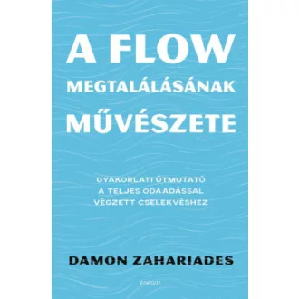 A flow megtalálásának művészete - Damon Zahariades
