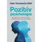 Pozitív pszichológia - Használd ki az optimizmus erejét a szorongás és a stressz leküzdésére - Dan Tomasulo PhD