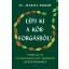 Lépj ki a körforgásból! - Dr. Mariel Buqué