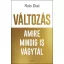 Változás amire mindig is vágytál - Rob Dial