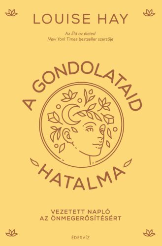 A gondolataid hatalma - Louise Hay