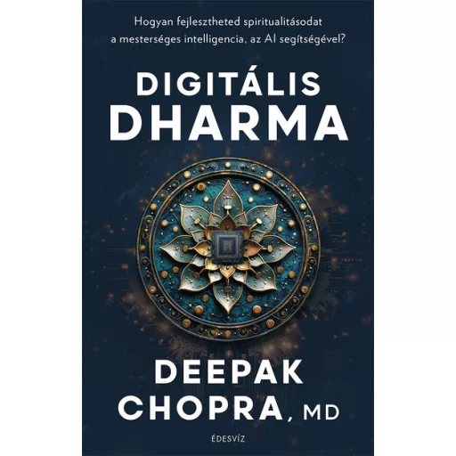 Digitális Dharma - Deepak Chopra