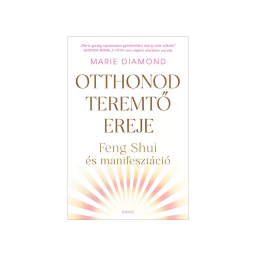 Otthonod teremtő ereje - Marie Diamond