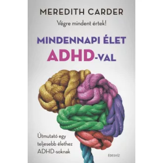 Mindennapi élet ADHD-val - Meredith Carder