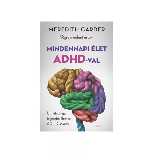 Mindennapi élet ADHD-val - Meredith Carder