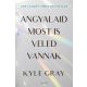 Angyalaid most is veled vannak - Kyle Gray