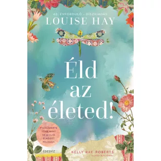 Éld az életed! - Louise Hay