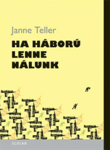 Ha háború lenne nálunk (2. kiadás) (Janne Teller)