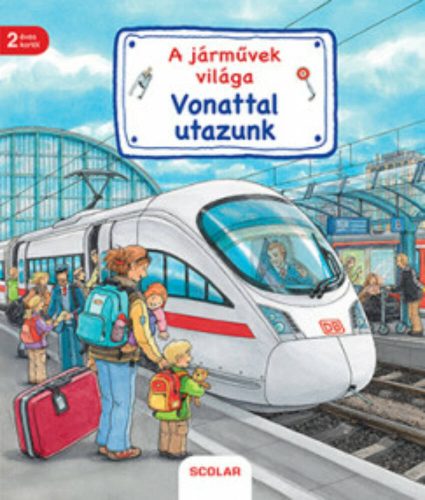 A járművek világa - Vonattal utazunk (Susanne Gernhauser)