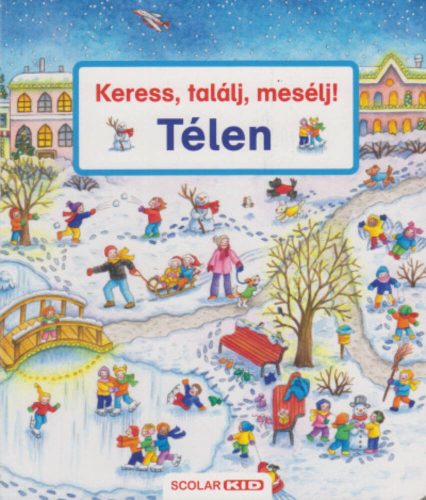 Keress, találj, mesélj! - Télen - Susanne Gernhauser