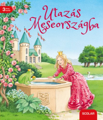 Utazás Meseországba - Klasszikus mesék kicsiknek (Rosemarie Künzler-Behncke)