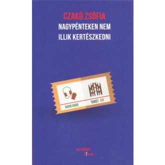 Nagypénteken nem illik kertészkedni (Czakó Zsófia)