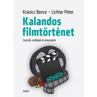 Kalandos filmtörténet (Kránicz Bence)