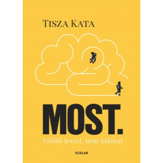Most - Túlélő leszel, nem áldozat (Tisza Kata)