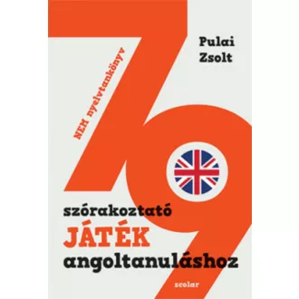 79 szórakoztató játék angoltanuláshoz (Pulai Zsolt)